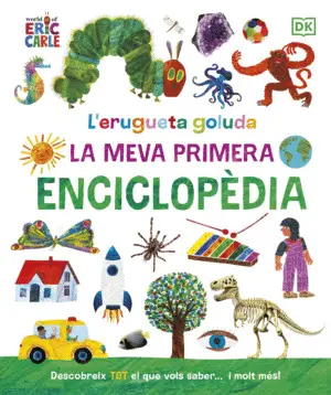 L'ERUGUETA GOLUDA: LA MEVA PRIMERA ENCICLOPEDIA