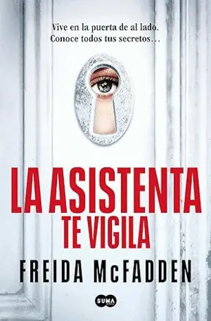 LA ASISTENTA TE VIGILA (LA ASISTENTA 3)