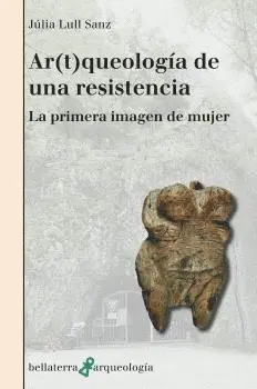 AR(T)QUEOLOGIA DE UNA RESISTENCIA