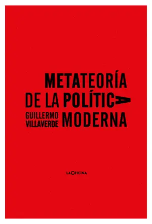 METATEORÍA DE LA POLÍTICA MODERNA