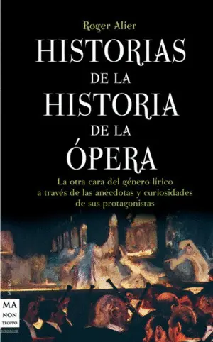 HISTORIAS DE LA HISTORIA DE LA ÓPERA