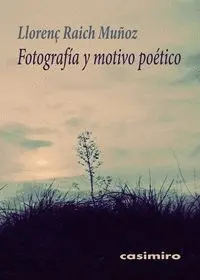 FOTOGRAFÍA Y MOTIVO POÉTICO