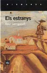 ESTRANYS, ELS