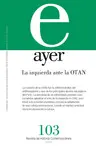 AYER 103 - LA IZQUIERDA ANTE LA OTAN