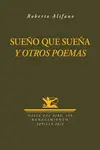 SUEÑO QUE SUEÑA Y OTROS POEMAS