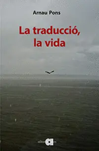 LA TRADUCCIÓ, LA VIDA