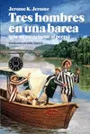 TRES HOMBRES EN UNA BARCA (POR NO MENCIONAR AL PERRO)