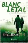 BLANC LETAL (CORMORAN STRIKE CAT 4)