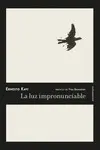 LA LUZ IMPRONUNCIABLE