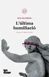 LÚLTIMA HUMILIACIÓ