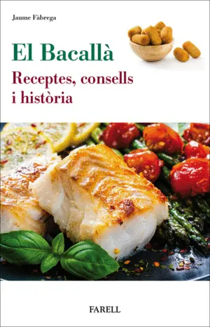 EL BACALLA. RECEPTES, CONSELLS I HISTORIA