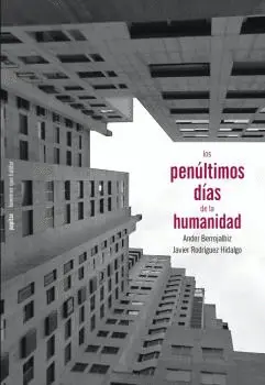 PENÚLTIMOS DÍAS DE LA HUMANIDAD, LOS