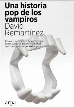 HISTORIA POP DE LOS VAMPIROS, UNA