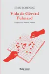 VIDA DE GÉRARD FULMARD