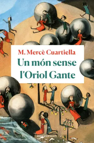 UN MÓN SENSE L'ORIOL GANTE