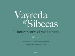 VAYREDA & SIBECAS. LAMISTAT ENTRE EL TRAÇ I EL VE