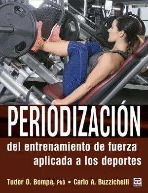 PERIODIZACIÓN DEL ENTRENAMIENTO DE FUERZA APLICADA A LOS DEPORTES