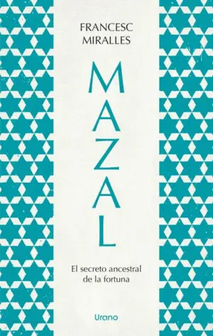 MAZAL.EL SECRETO ANCESTRAL DE LA FORTUNA