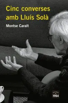 CINC CONVERSES AMB LLUÍS SOLÀ