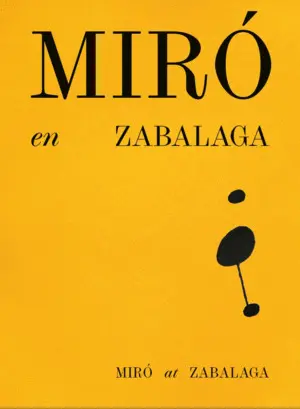 MIRÓ EN ZABALAGA. VERSIÓN CASTELLANO; INGLÉS