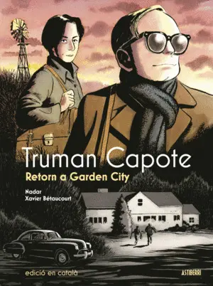 TRUMAN CAPOTE. RETORN A GARDEN CITY