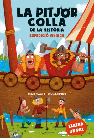 PITJOR COLLA DE LA HISTORIA, LA. EXPEDICIO VIKINGA