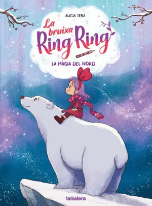 LA BRUIXA RING RING 4. LA MÀGIA DEL NORD