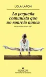 PEQUEÑA COMUNISTA QUE NO SONRÍA NUNCA, LA  *