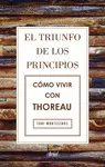 EL TRIUNFO DE LOS PRINCIPIOS. CÓMO VIVIR CON THORE