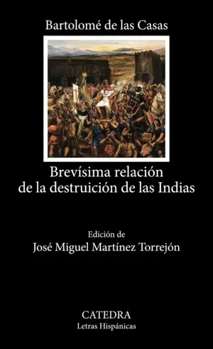 BREVÍSIMA RELACIÓN DE LA DESTRUICIÓN DE LAS INDIAS