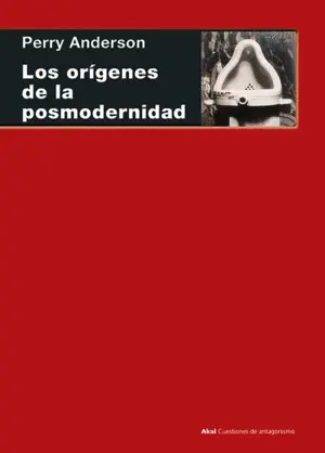 LOS ORÍGENES DE LA POSMODERNIDAD