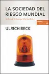 LA SOCIEDAD DEL RIESGO MUNDIAL