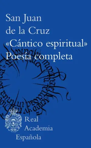 CÁNTICO ESPIRITUAL . POESÍA COMPLETA