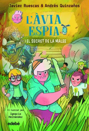 L'ÀVIA ESPIA I EL SECRET DE LA MALEE