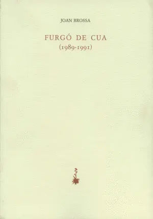 FURGÓ DE CUA (1989-1991)