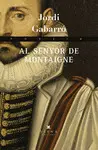 AL SENYOR DE MONTAIGNE