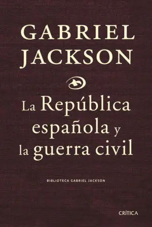 LA REPÚBLICA ESPAÑOLA Y LA GUERRA CIVIL