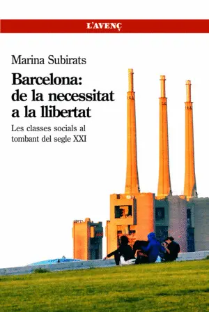 BARCELONA: DE LA NECESSITAT A LA LLIBERTAT