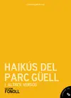 HAIKÚS DEL PARC GÜELL I ALTRES VERSOS