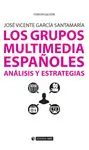 LOS GRUPOS MULTIMEDIA ESPAÑOLES