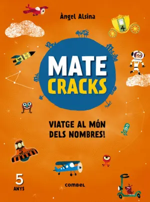 MATECRACKS. ACTIVITATS DE COMPETÈNCIA MATEMÀTICA: NUMERACIÓ, CÀLCUL I RESOLUCIÓ