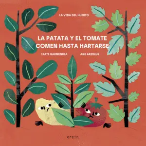 LA PATATA Y EL TOMATE COMEN HASTA HARTARSE