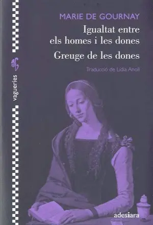 IGUALTAT ENTRE ELS HOMES I LES DONES = GREUGE A LES DONES