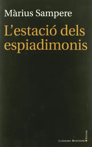 L'ESTACIÓ DELS ESPIADIMONIS