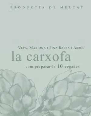 LA CARXOFA: COM PREPARAR-LA 10 VEGADES