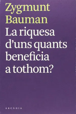 LA RIQUESA D'UNS QUANTS BENEFICIA A TOTHOM?