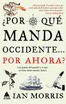 ¿POR QUÉ MANDA OCCIDENTE? POR AHORA?