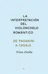 INTERPRETACIÓN DEL VIOLONCHELO ROMÁNTICO, LA