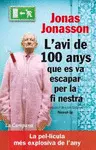 AVI DE 100 ANYS QUE ES VA ESCAPAR PER LA FINESTRA, L´  BUTXACA