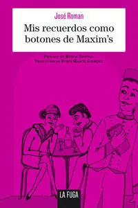 MIS RECUERDOS COMO BOTONES DE MAXIM?S